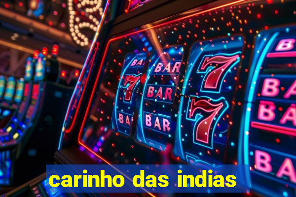 carinho das indias